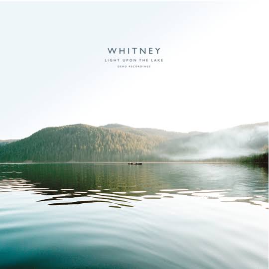 WHITNEY Light Upon The Lake : Demo Recordings - Southbound Records