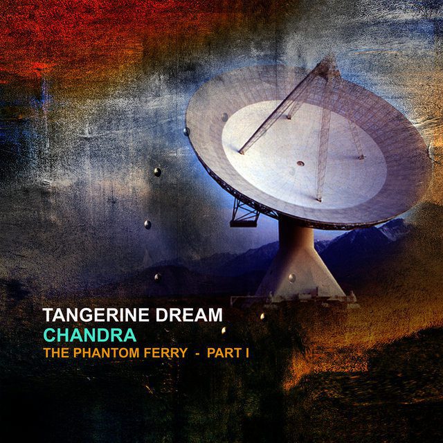 TANGERINE DREAM Chandra The Phantom Ferry Part 1” Southbound Records